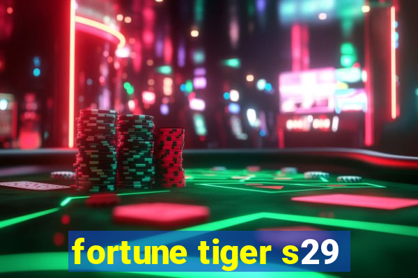 fortune tiger s29